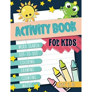 Activity Book for Kids: Word Search, Dot-to-Dot, Coloring, Drawing, Counting, Mazes: Ages 3-10