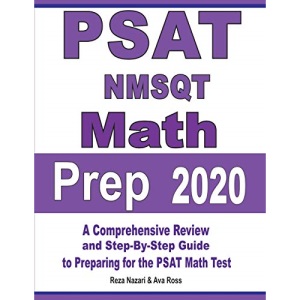 PSAT / NMSQT Math Prep 2020: A Comprehensive Review and Step-By-Step Guide to Preparing for the PSAT Math Test