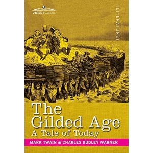 The Gilded Age: A Tale of Today