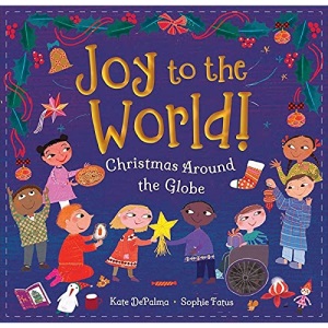Joy to the World!: Christmas Around the Globe