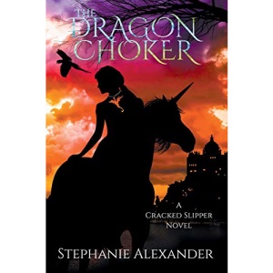 The Dragon Choker: 2 (Cracked Slipper Series)