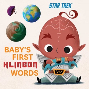 Star Trek: Baby’s First Klingon Words: (Playpop) (TV Show, Board Book, Pop Culture Board Book)