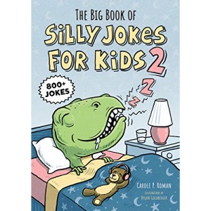The Big Book of Silly Jokes for Kids 2: 800+ Jokes