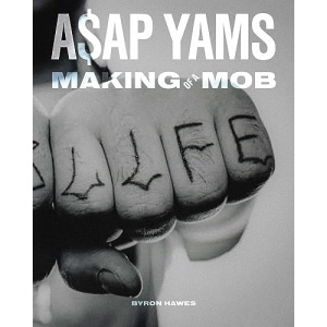 A$ap Yams: Making of a Mob