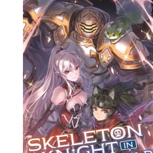 Skeleton Knight in Another World (Light Novel) Vol. 10
