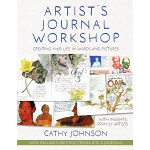 Artist's Journal Workshop: Creating Your Life in Words and Pictures