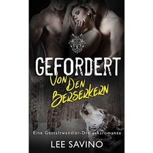 Gefordert von den Berserkern: eine Gestaltwandler-Dreiecksromanze (5) (Die Berserker-Saga)