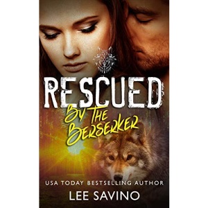 Rescued by the Berserker: A warrior romance (1) (Berserker Brides)