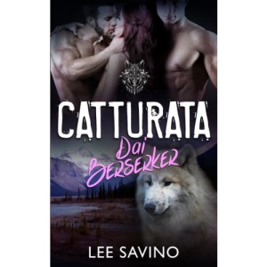 Catturata dai Berserker: 7 (La Saga dei Berserker)