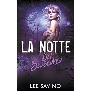 La Notte dei Berserker: 10 (La Saga dei Berserker)