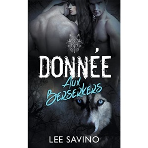 Donnée aux Berserkers: 4 (La Saga des Berserkers)