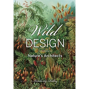 Wild Design: The Architecture of Nature
