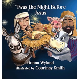 'Twas the Night Before Jesus
