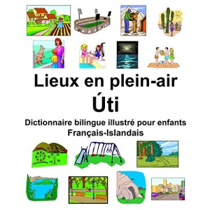 Français-Islandais Lieux en plein-air/Úti Dictionnaire bilingue illustré pour enfants