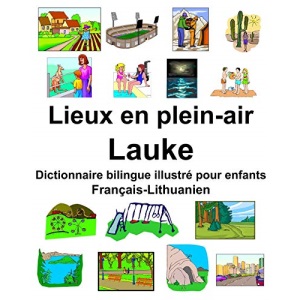 Français-Lithuanien Lieux en plein-air/Lauke Dictionnaire bilingue illustré pour enfants
