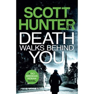 Death Walks Behind You: DCI Brendan Moran # 3