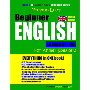 Preston Lee's Beginner English Lesson 41 - 60 For Khmer Speakers (British) (Preston Lee's English For Khmer Speakers (British Version))