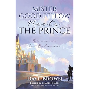 MISTER GOOD FELLOW MEETS THE PRINCE: Reasons to believe (0)