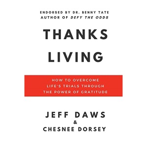 THANKS LIVING: How to Overcome Life's Trials through the Power of Gratitude (0)