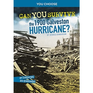 Can You Survive the 1900 Galveston Hurricane?: An Interactive History Adventure (You Choose: Disasters in History)