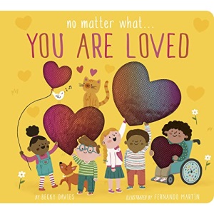 No Matter What... You Are Loved