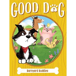 Barnyard Buddies: Volume 7 (Good Dog)