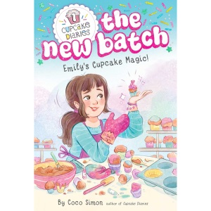 Emily's Cupcake Magic!: 1 (Cupcake Diaries: The New Batch)