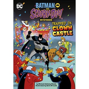 Trapped in Clown Castle (Batman and Scooby-Doo! Mysteries)