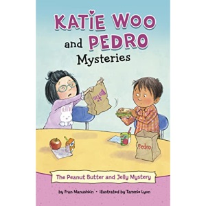 The Peanut Butter and Jelly Mystery (Katie Woo and Pedro Mysteries)