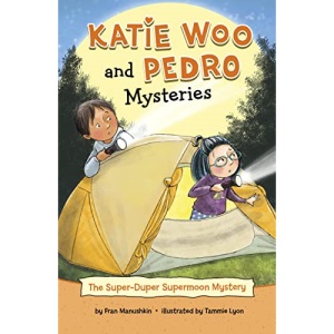 The Super-Duper Supermoon Mystery (Katie Woo and Pedro Mysteries)
