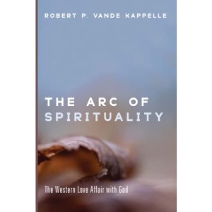 The Arc of Spirituality: The Western Love Affair with God