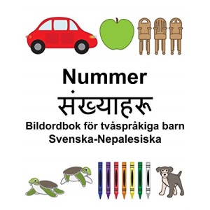 Svenska-Nepalesiska Nummer/संख्याहरू Bildordbok för tvåspråkiga barn