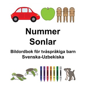 Svenska-Uzbekiska Nummer/Sonlar Bildordbok för tvåspråkiga barn
