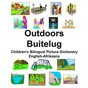English-Afrikaans Outdoors/Buitelug Children’s Bilingual Picture Dictionary