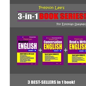 Preston Lee’s 3-in-1 Book Series! Beginner English, Conversation English & Read & Write English Lesson 1 – 20 For Estonian Speakers (Preston Lee's English For Estonian Speakers)