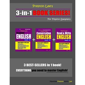 Preston Lee’s 3-in-1 Book Series! Beginner English, Conversation English & Read & Write English Lesson 1 – 20 For Filipino Speakers (Preston Lee's English For Filipino Speakers)