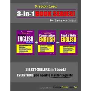 Preston Lee’s 3-in-1 Book Series! Beginner English, Conversation English & Read & Write English Lesson 1 – 20 For Taiwanese (Preston Lee's English For Taiwanese)