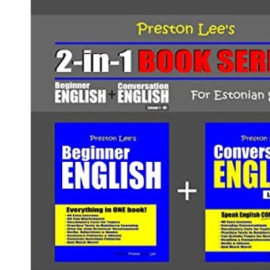 Preston Lee’s 2-in-1 Book Series! Beginner English & Conversation English Lesson 1 – 40 For Estonian Speakers (Preston Lee's English For Estonian Speakers)