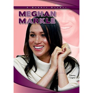 Meghan Markle (Robbie Reader Contemporary Biography 2018)