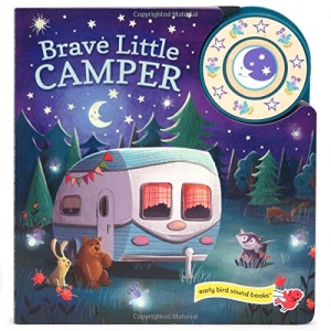 Brave Little Camper (Interactive Children's 1-Button Early Bird Sound Books)