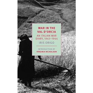 War in Val d'Orcia: An Italian War Diary, 1943-1944 (New York Review Books Classics)
