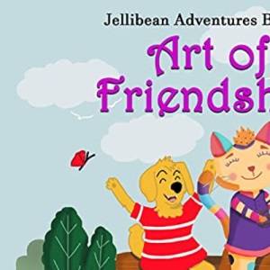 Art of Friendship (Jellibean Adventures Book 4)