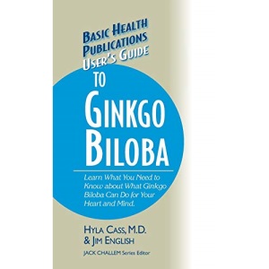 User's Guide to Ginkgo Biloba (Basic Health Publications User's Guide)