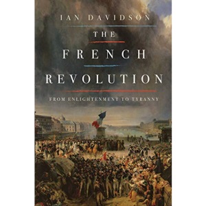 The French Revolution: From Enlightenment to Tyranny