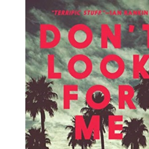 Don't Look for Me: A Carter Blake Thriller (Carter Blake Thrillers)