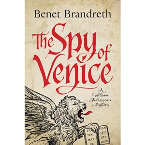 The Spy of Venice: A William Shakespeare Mystery: 1 (William Shakespeare Mysteries)