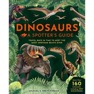 Dinosaurs: A Spotter's Guide