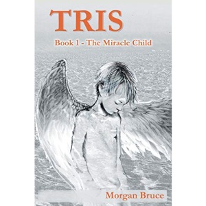 Tris: 1. The Miracle Child (1)