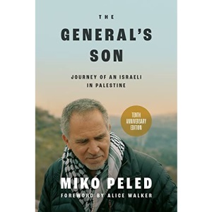 The General's Son: Journey of an Israeli in Palestine