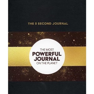 The 5 Second Journal: The Best Daily Journal and Fastest Way to Slow Down, Power Up, and Get Sh*t Done
